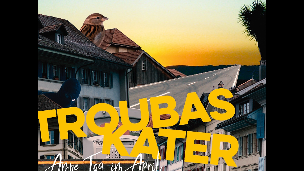 Troubas Kater - Am ne Tag im April - Lyrics Video