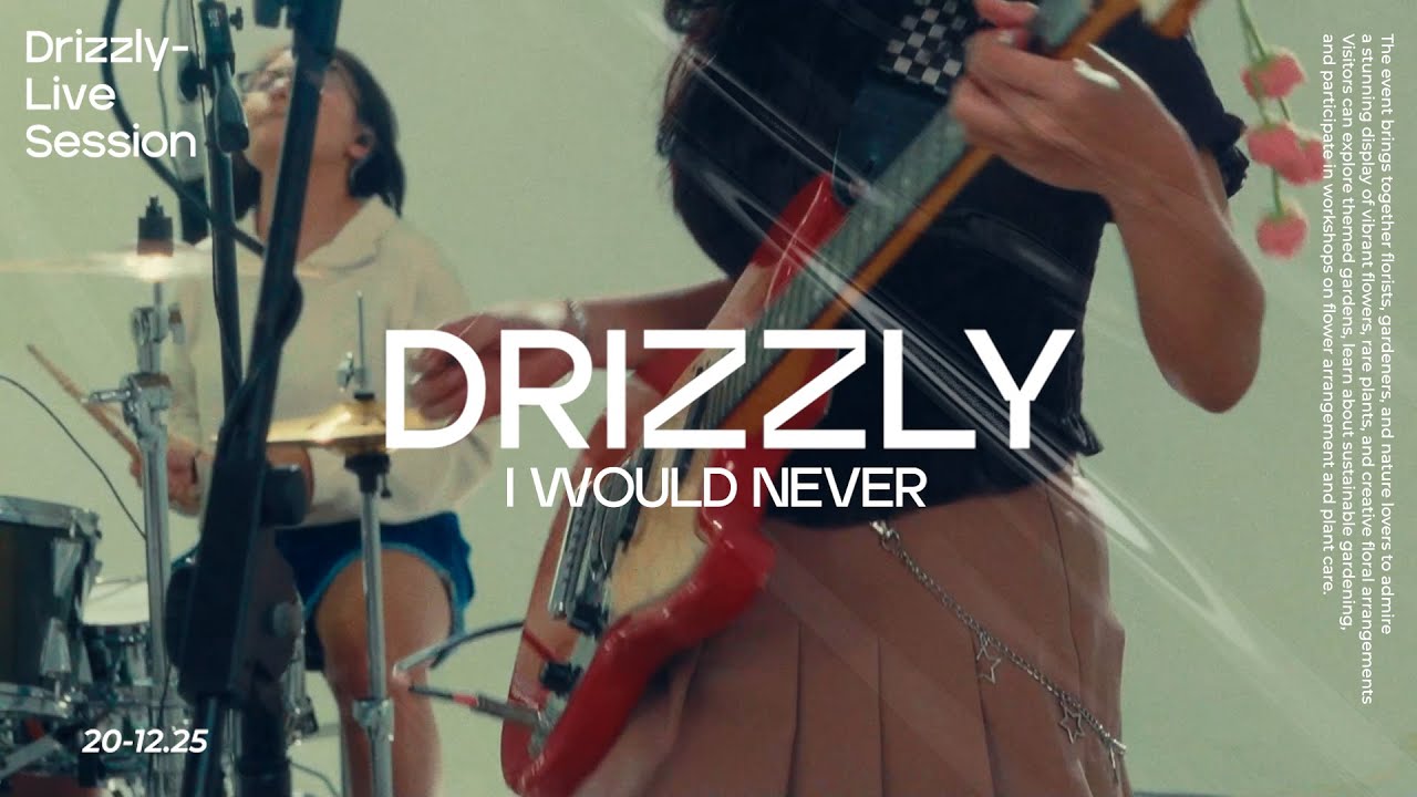 Drizzly - I Would Never (Live Session)