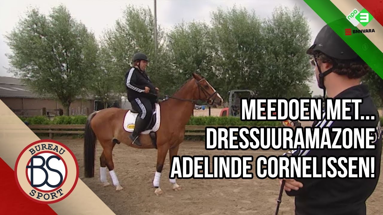 Meedoen met...dressuuramazone Adelinde Cornelissen - Bureau Sport