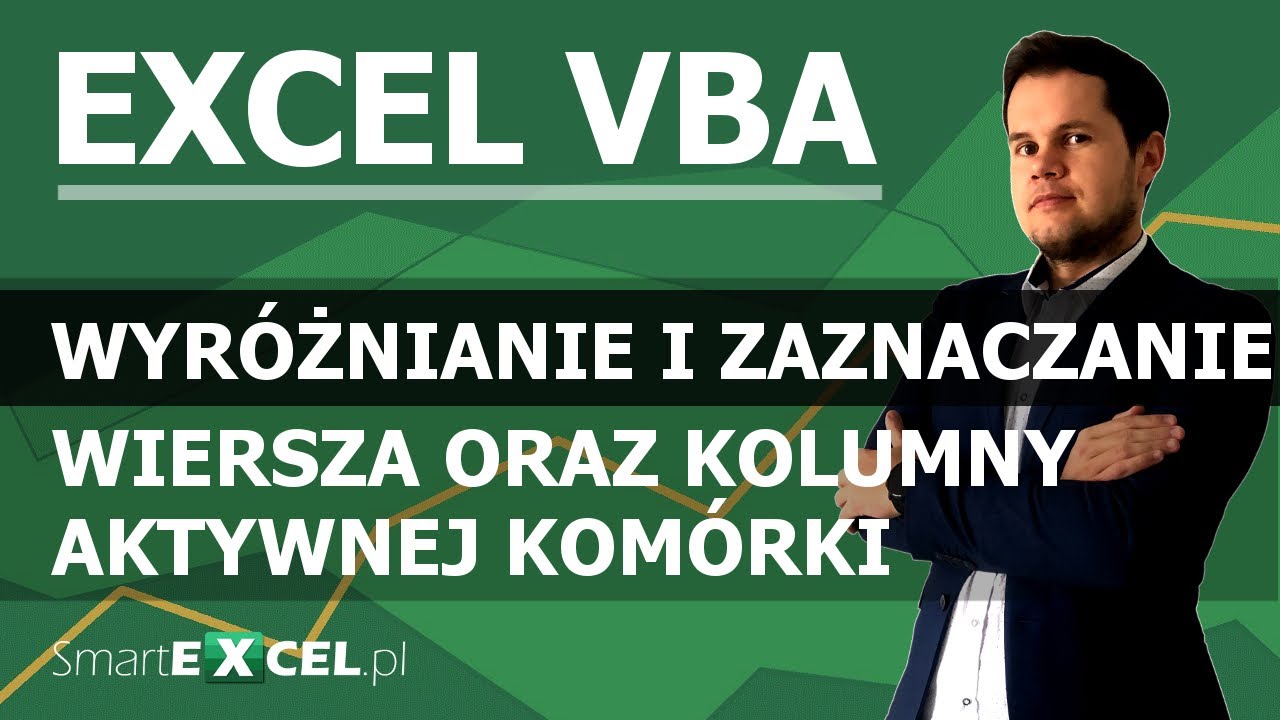 Wyróżnianie i zaznaczanie wiersza oraz kolumny aktywnej komórki za pomocą Excel VBA.