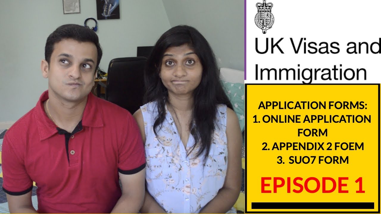 UK Spouse Visa 2019- Episode 1: Application Forms | Online Application | Appendix 2 | SU07