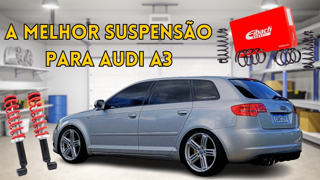 QUAL A MELHOR SUSPENSÃO PARA AUDI A3? - Instalação de molas EIBACH no Audi A3 Sportback 8P 2011!
