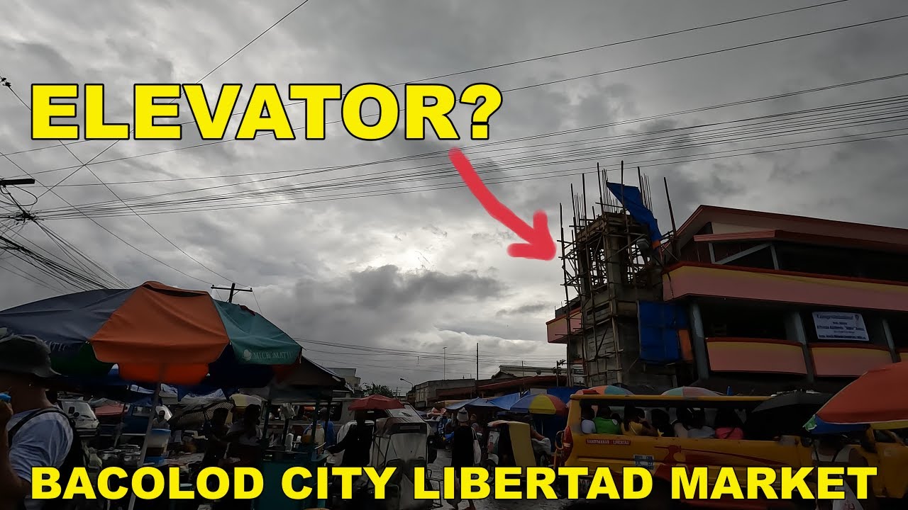 BACOLOD CITY LIBERTAD MARKET MAY ELEVATOR NA?