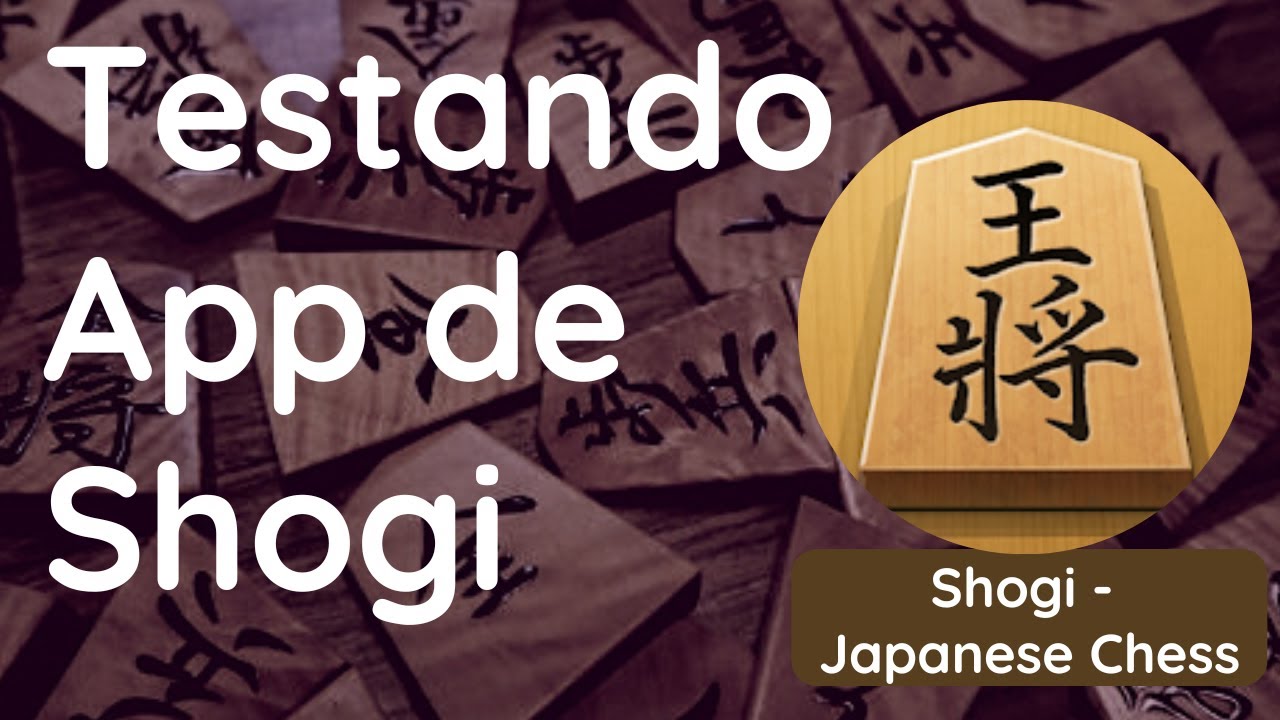 【App】Aplicativo de Celular - SHOGI JAPANESE CHESS