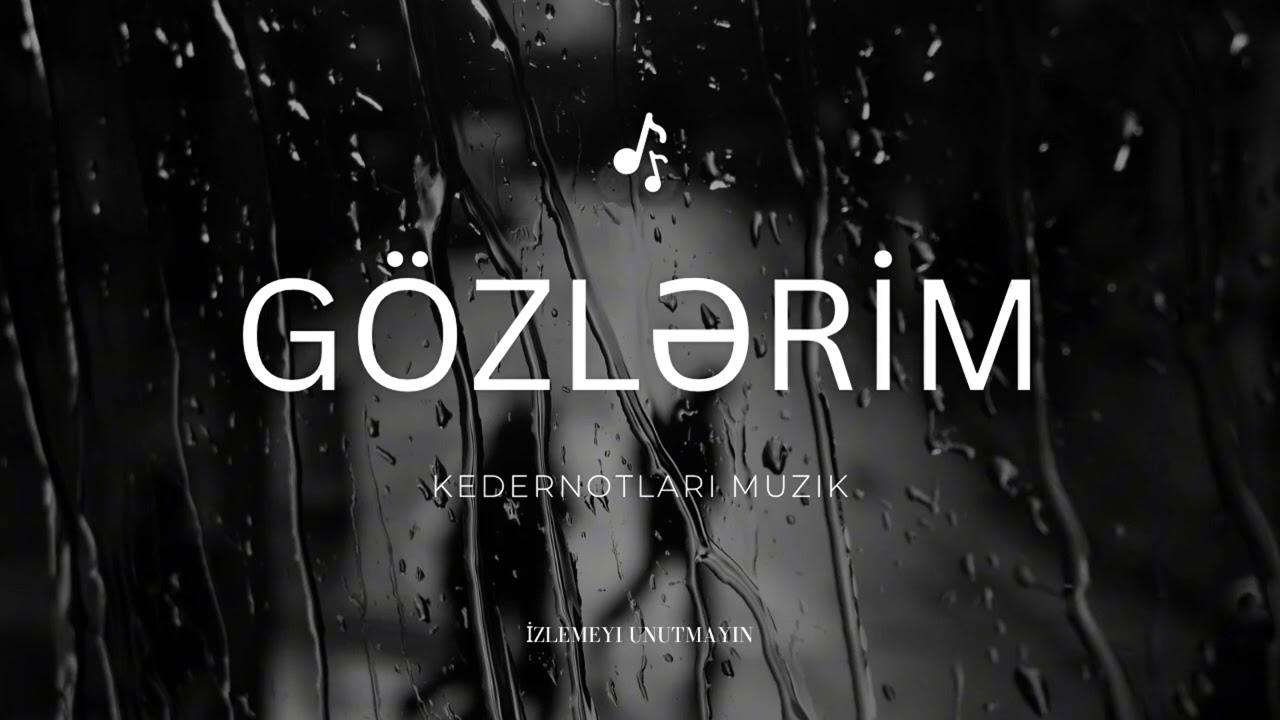 KederNotlari - G&ouml;zlerim / Yeni Version 2026