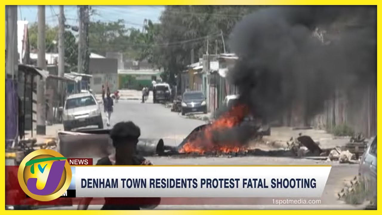 Denham Town Resident's Protest Fatal Shooting | TVJ News