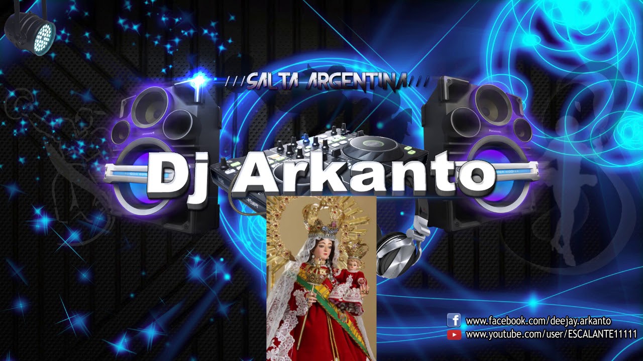 MIX PARA LA VIRGEN DE URKUPIÑA(AÑO 2013)DJ ARKANTO