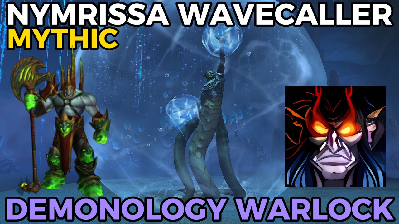 Mythic Nymrissa Wavecaller | Diabolist Demonology Warlock PoV