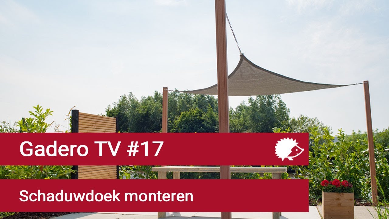 #17 Schaduwdoek monteren - Zonnedoek ophangen boven je terras