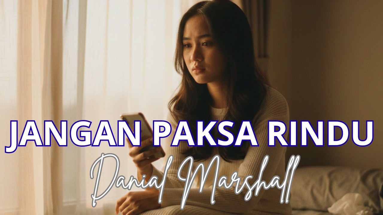 JANGAN PAKSA RINDU | Lagu Galau Terbaru 2026 Paling Menyentuh Hati