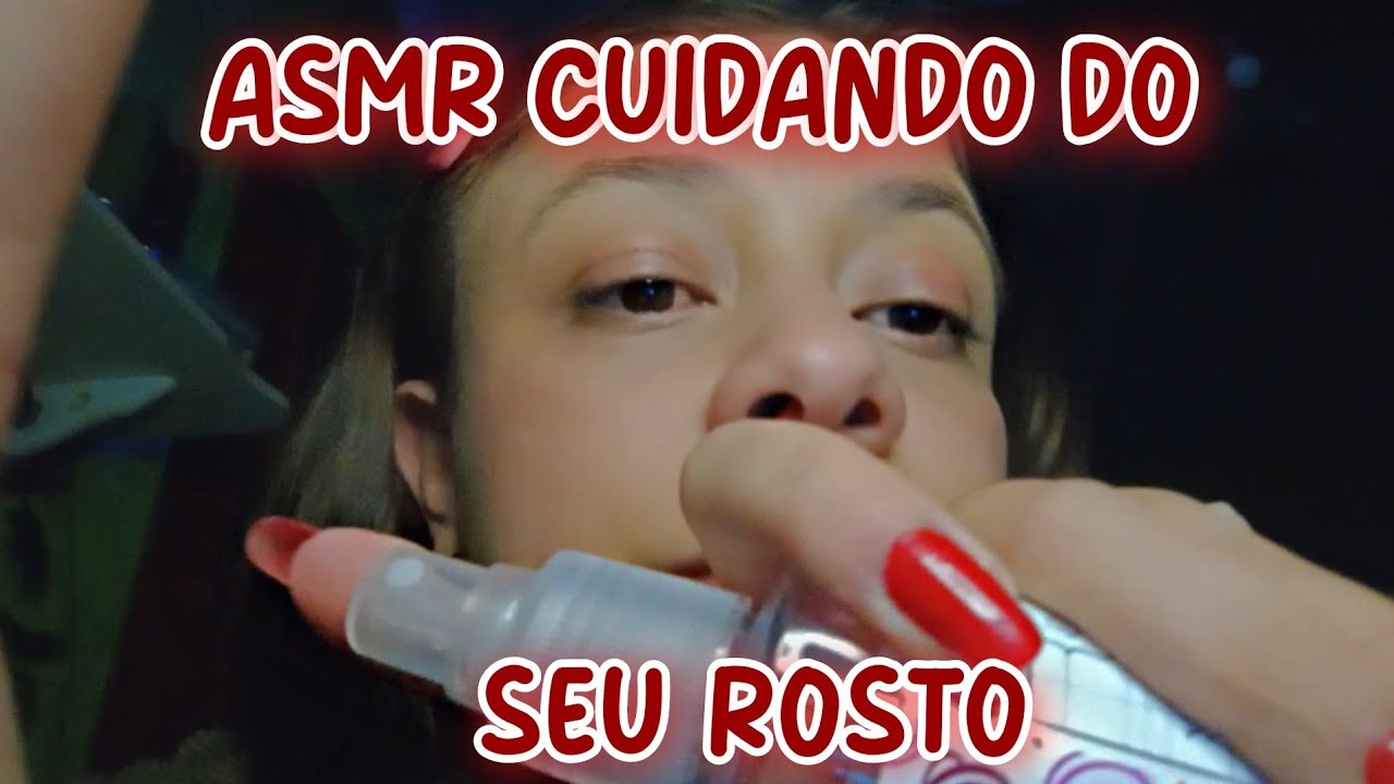 ASMR CUIDANDO DO SEU ROSTO - ASMR CASEIRO