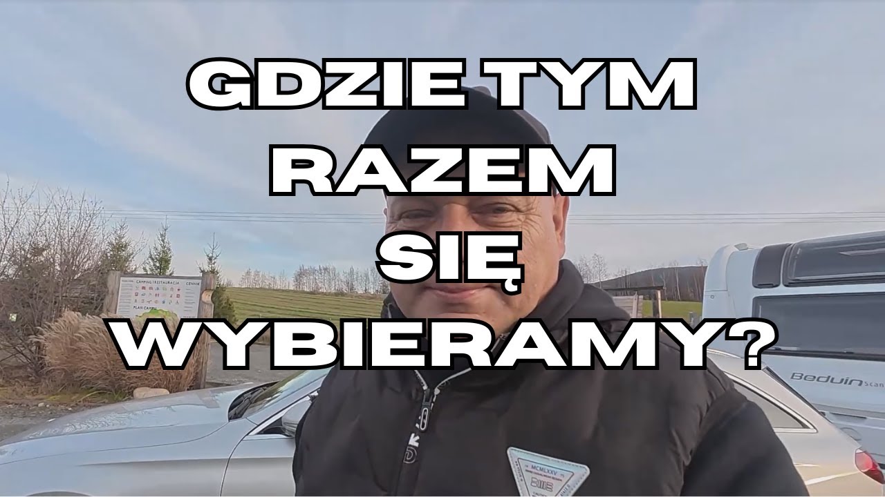 GDZIE TYM RAZEM SIĘ WYBIERAMY?
