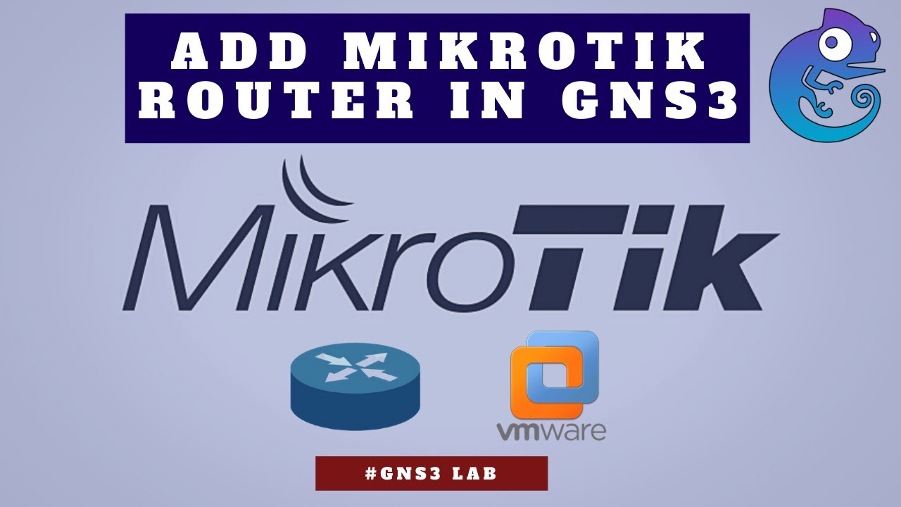 How to add Mikrotik Router in GNS3