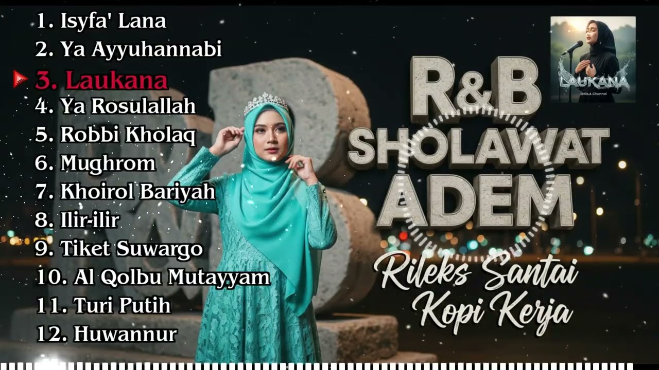 R&B SHOLAWAT ADEM - Rileks Santai Kopi Kerja (Isyfa' Lana, Ya Ayyuhannabi)