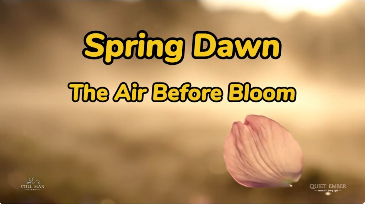 Spring Dawn – The Air Before Bloom