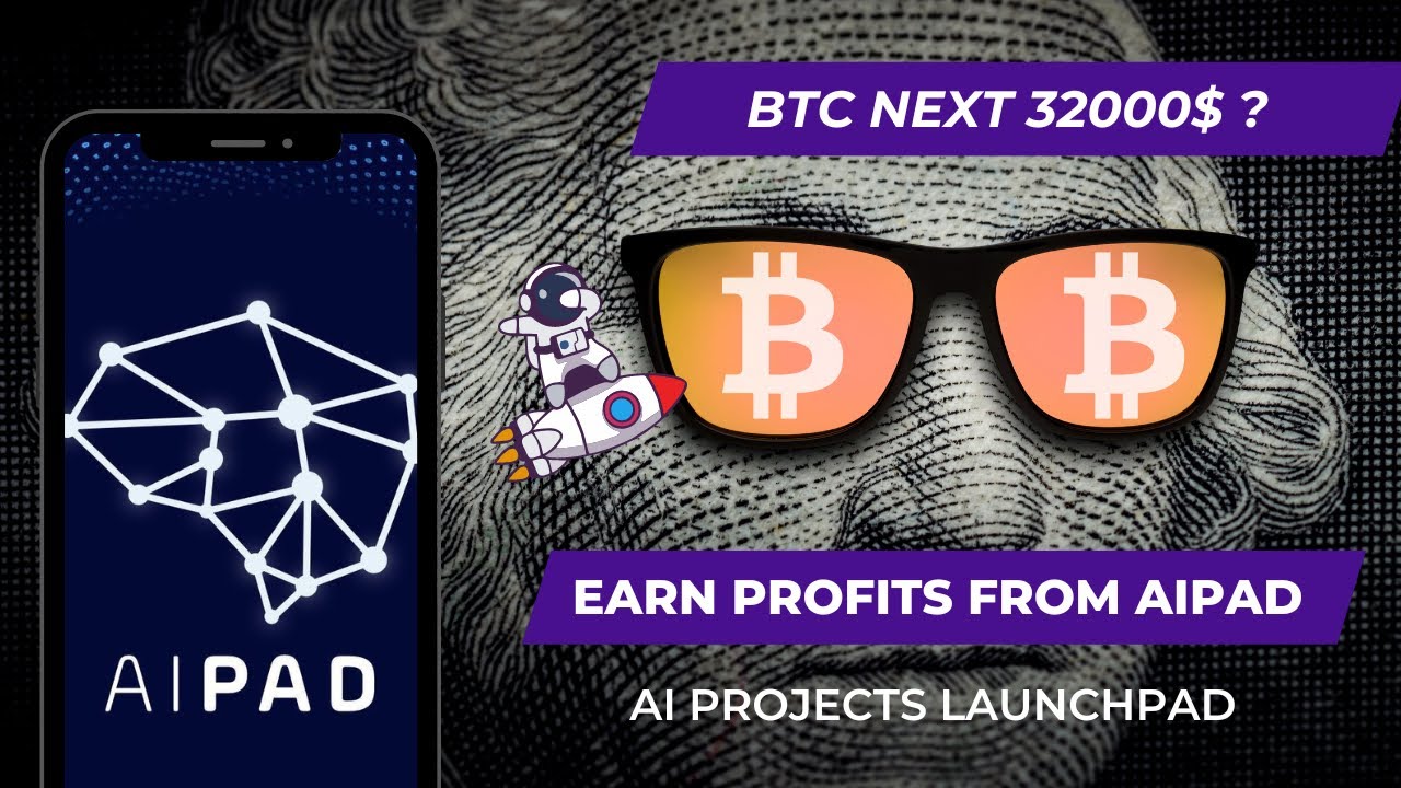 Bitcoin next 32000$ , Earn 20x to 30x from #aipad Launchpad