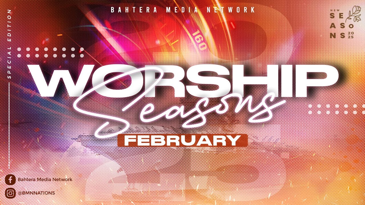 WORSHIP SEASONS FEBRUARY 2025