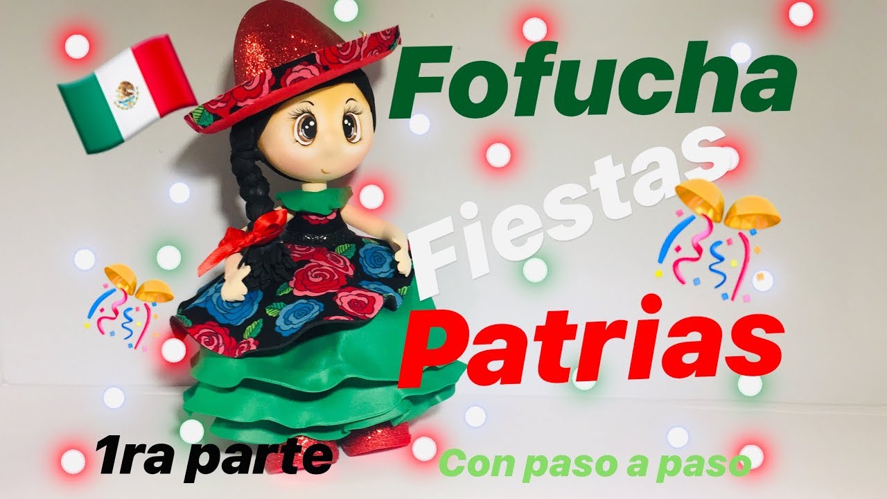 Fofucha FIESTAS PATRIAS o tematica FIESTA MEXICANA(Paso a Paso)