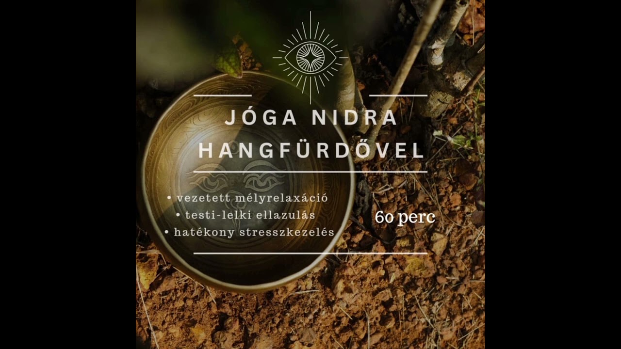 Jóga Nidra mélyrelaxáció, testi-lelki ellazulás, hatékony stresszkezelés.