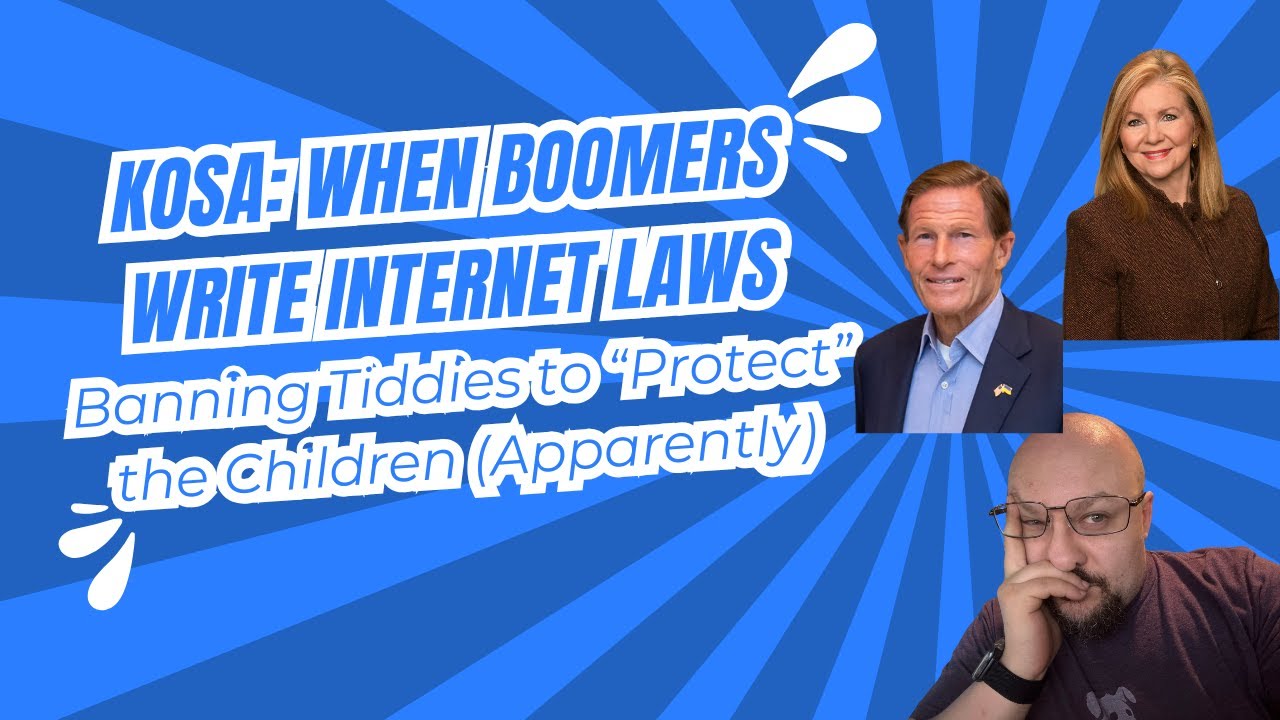 The Kids Online Safety Act (KOSA) is a Dumpster Fire