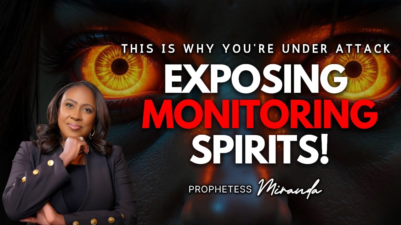 Exposing Monitoring Spirits! | Prophetess Miranda Ministries | Nabi' Healing Center