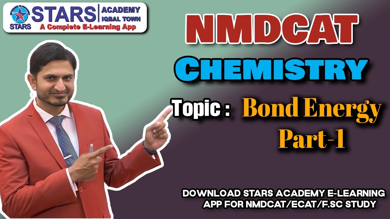 NMDCAT FSc Chemistry | Bond Energy Pt1| 𝐍𝐌𝐃𝐂𝐀𝐓 Chemistry by Stars Academy Lahore