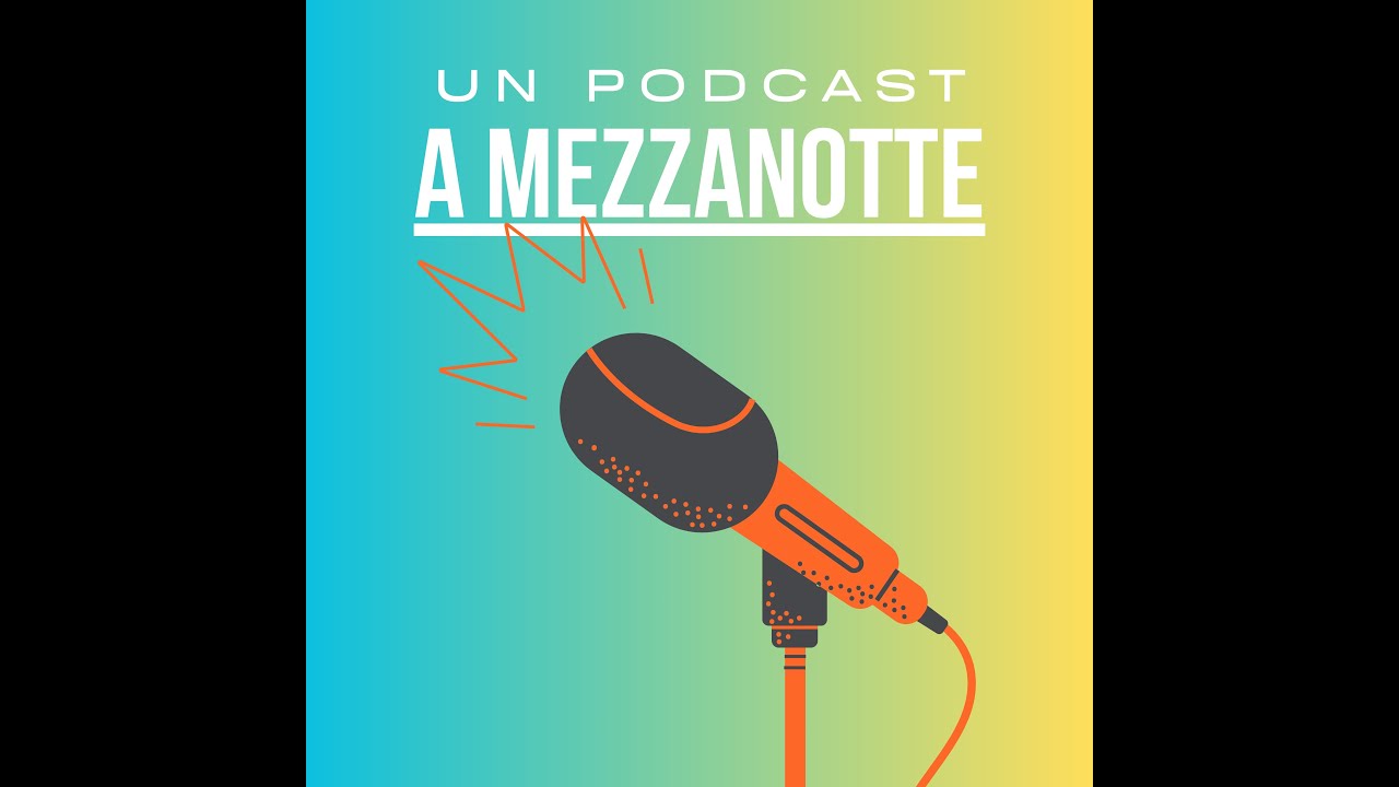 Un Podcast a Mezzanotte