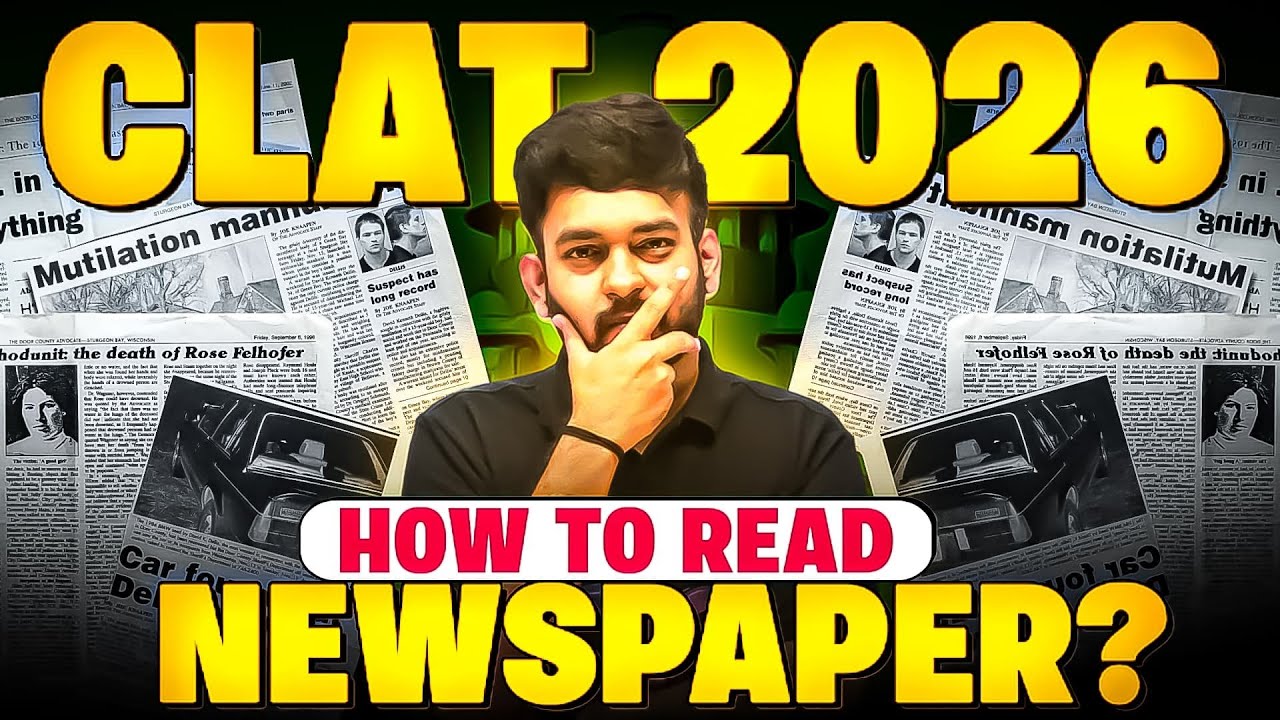 CLAT 2026: How to Read Newspaper for CLAT? 🤔| Which Newspaper to Read & How to Prepare Notes 🔎