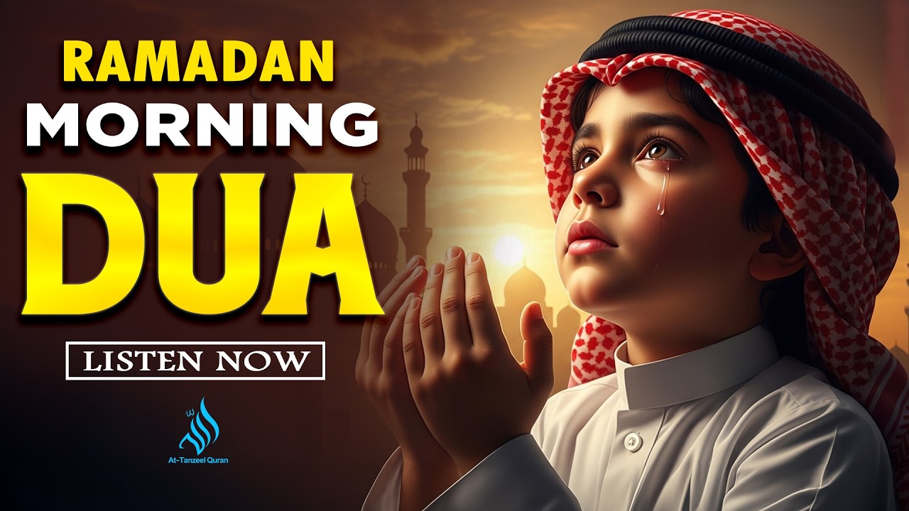 RAMADAN Morning DUA 2026 أذكار الصباح | Most Beautiful Morning DUA for Barakah & Inner Tranquility