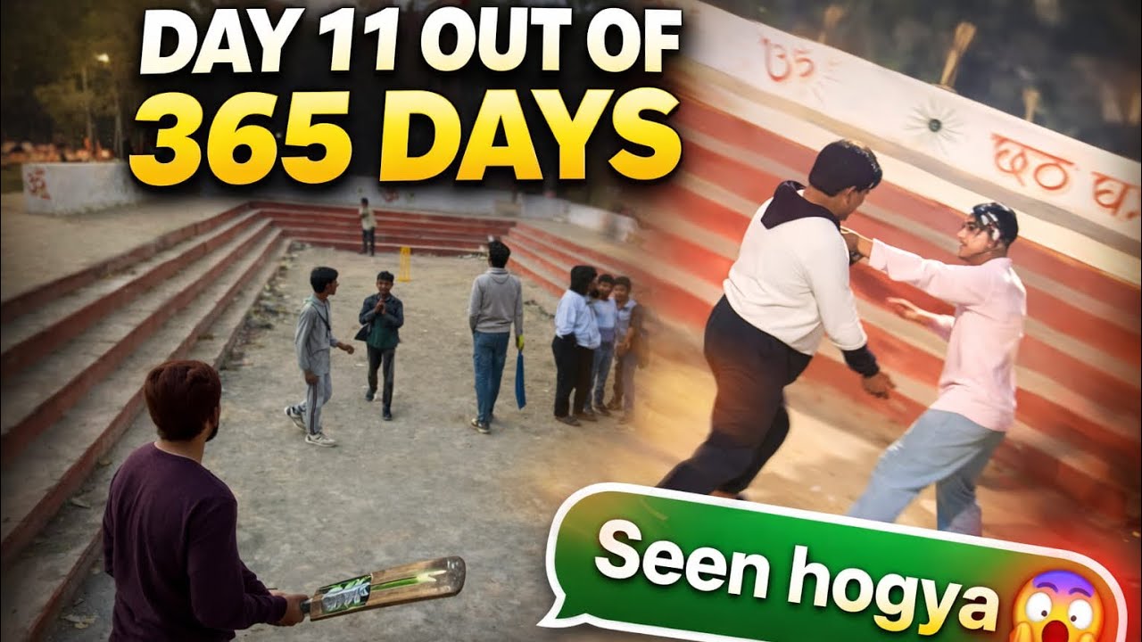 DAY 11/365 😱 Aaj Jo Hua Wo Expect Nahi Tha | Seen Ho Gaya