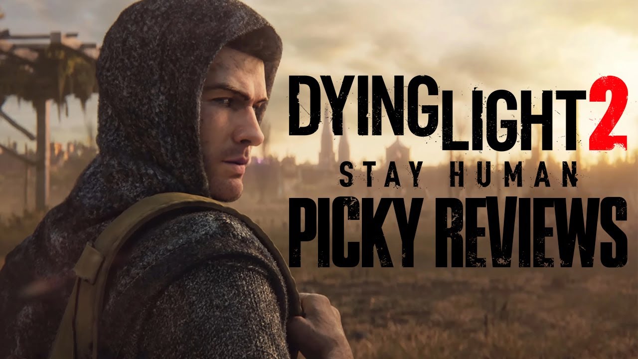 Dying Light 2: Stay Human in 2025 - Picky Review