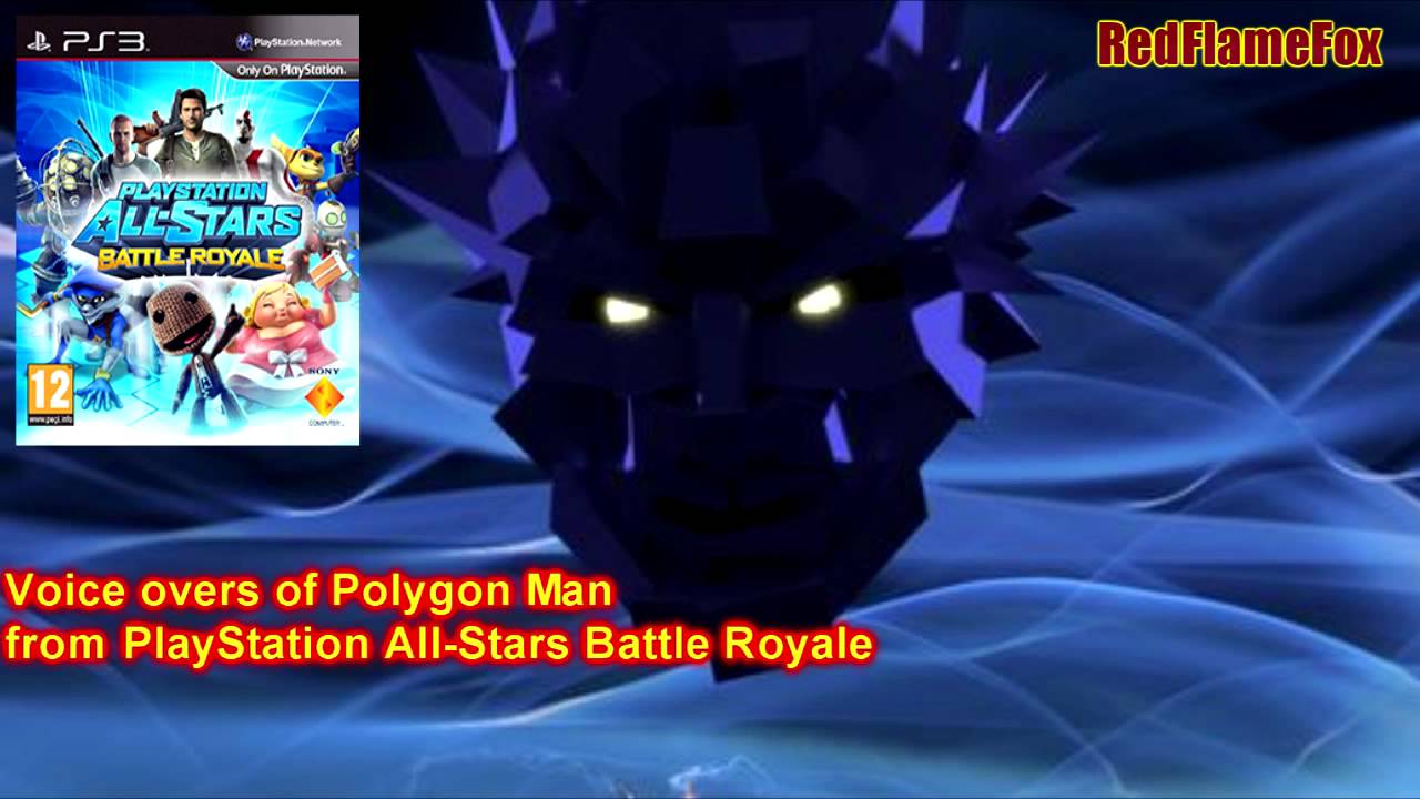 PlayStation All-Stars Battle Royale Polygon man Voice Over
