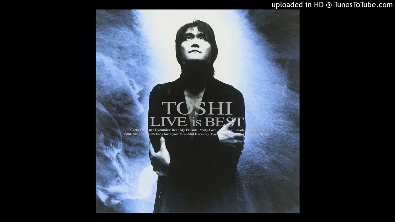 Made in Heaven ToshI ( LIVE is BEST)