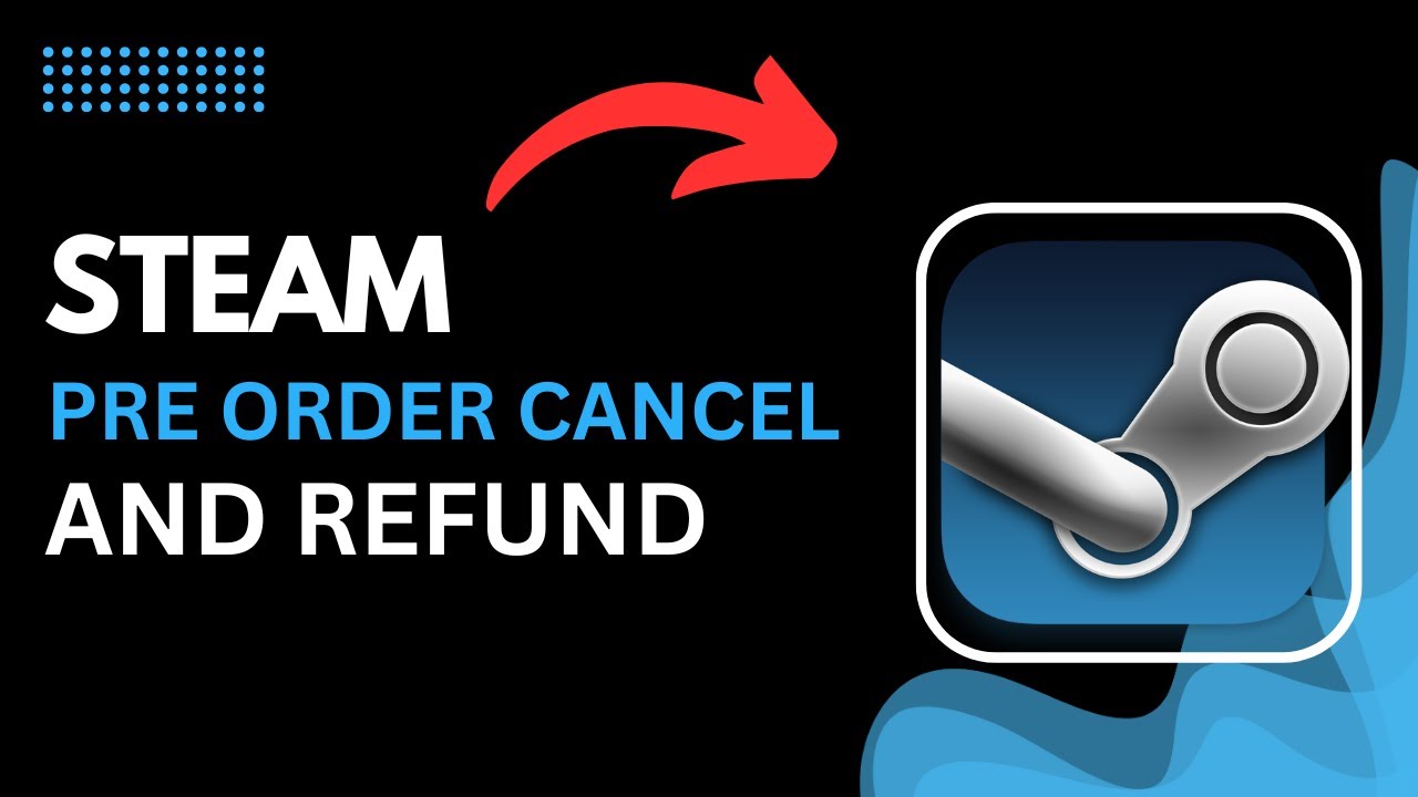 Steam Preorder Cancel and Refund 2025 | Step By Step Tutorial