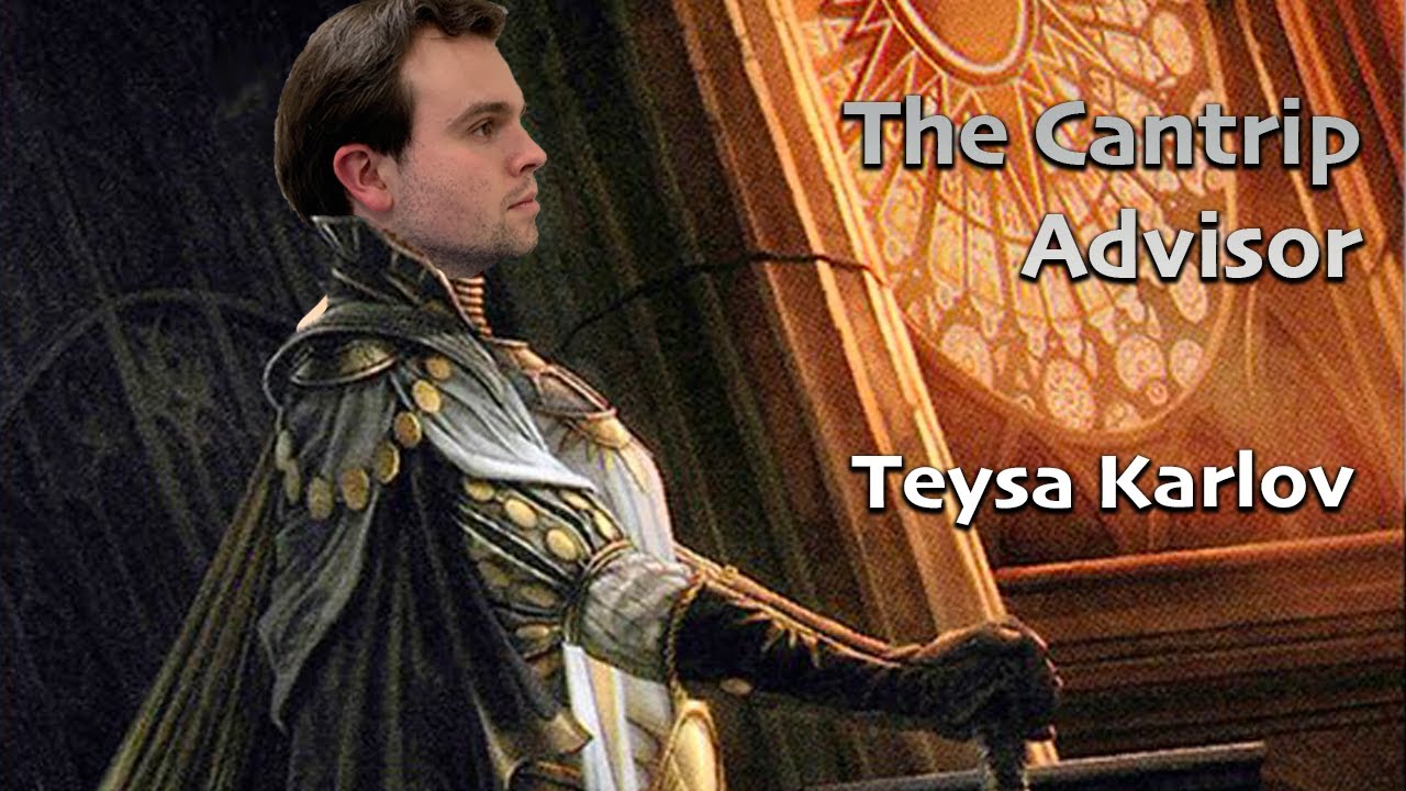 Teysa Karlov Deck Tech- The Cantrip Advisor