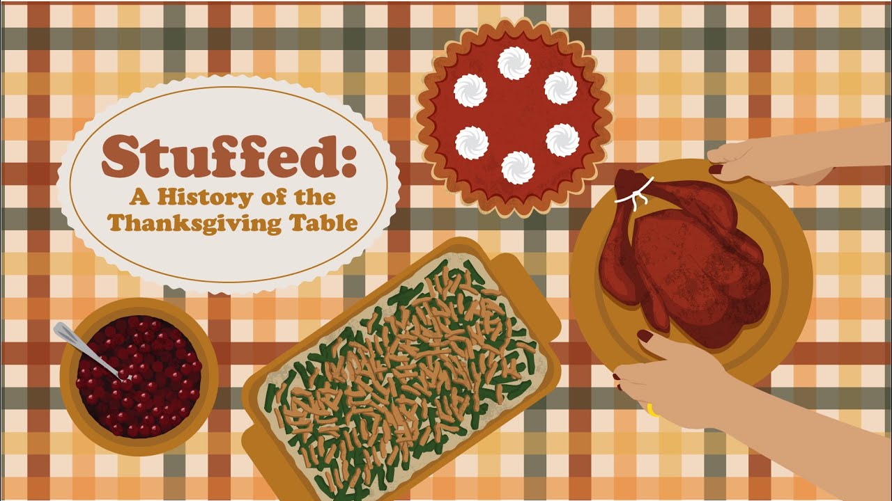 Stuffed A History of the Thanksgiving Table