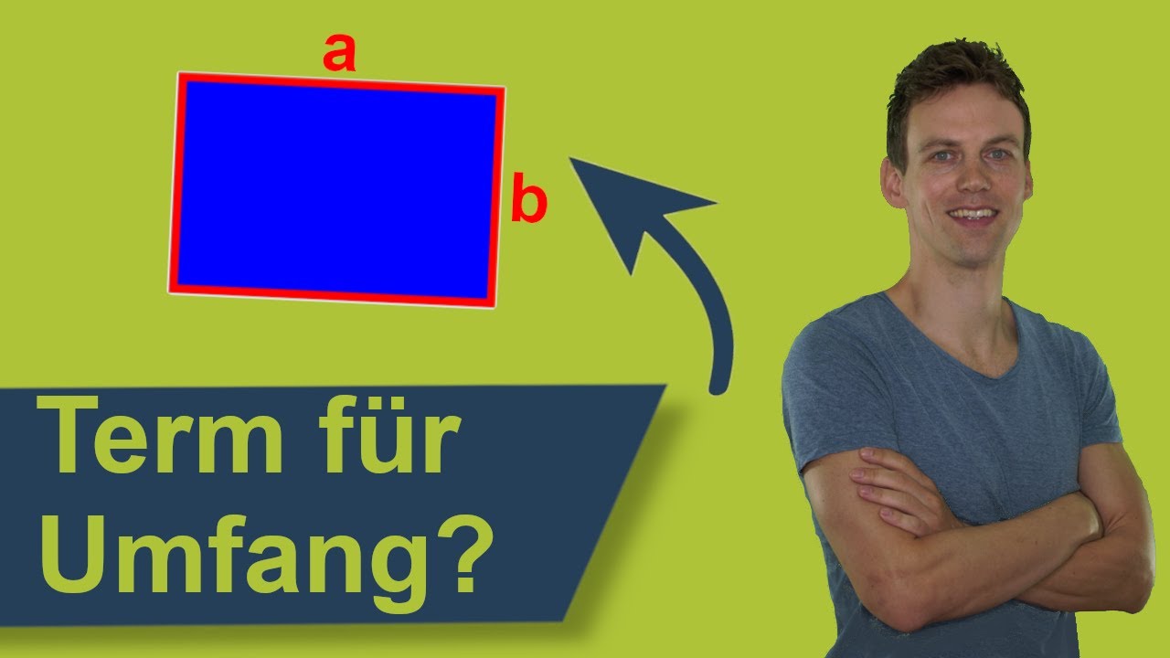 Terme für Flächen und Umfang aufstellen - Sehr leichte Erklärung durch Beispielaufgabe mit Lösung