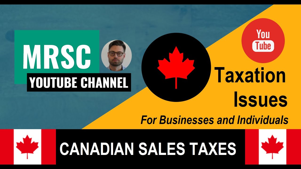CANADIAN SALES TAX (GST/HST/PST/QST) EXPLAINED
