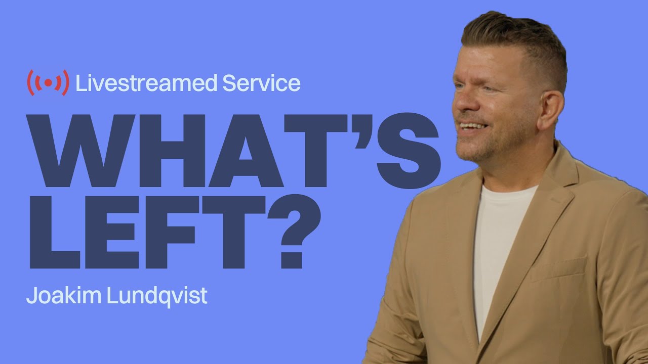 Gateway Church Live | “What’s Left?” by Joakim Lundqvist | March 23
