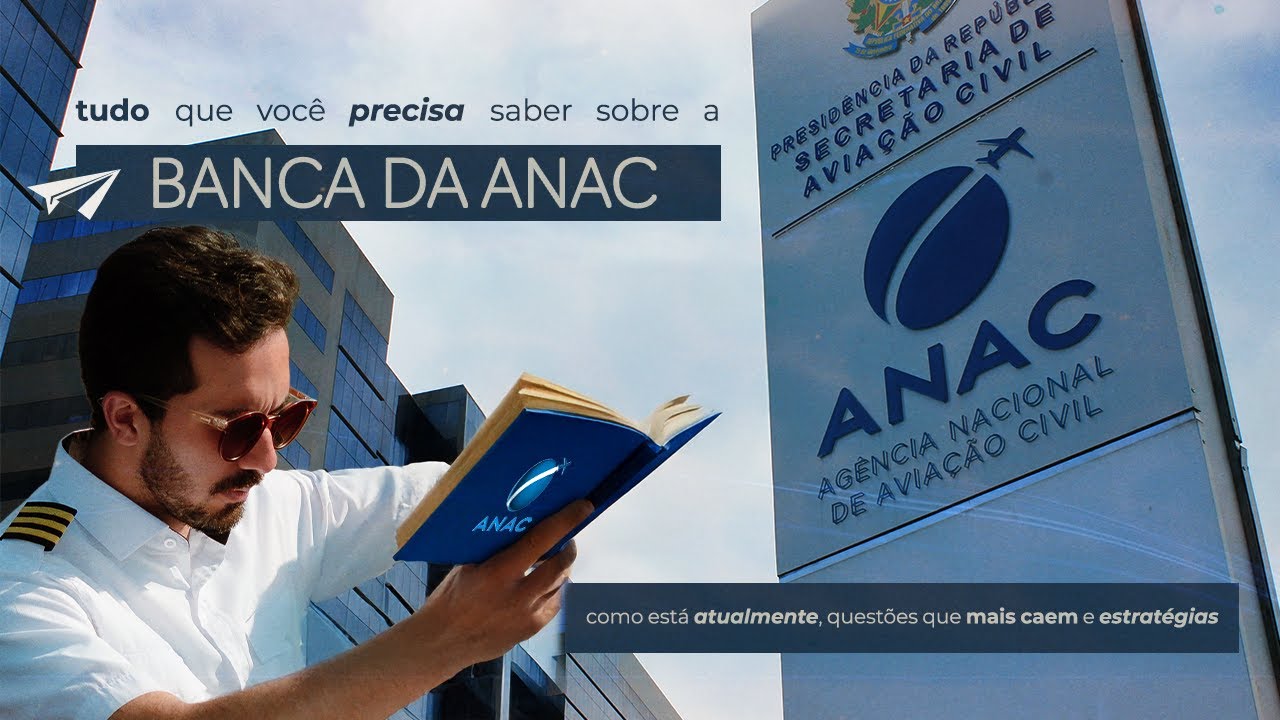 Banca da ANAC: como está atualmente, questões que mais caem e estratégias