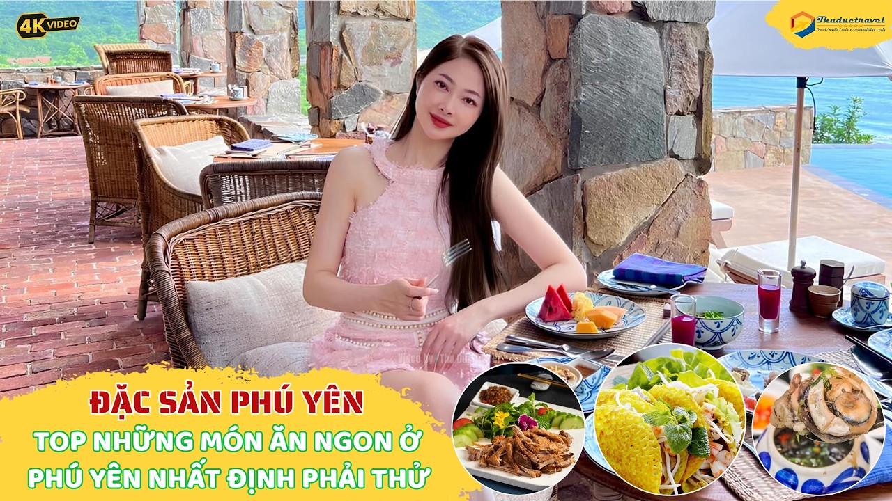 Đặc Sản Phú Yên I Đến Phú Yên bạn sẽ ăn những món gì, mua gì làm quà I Video 4K