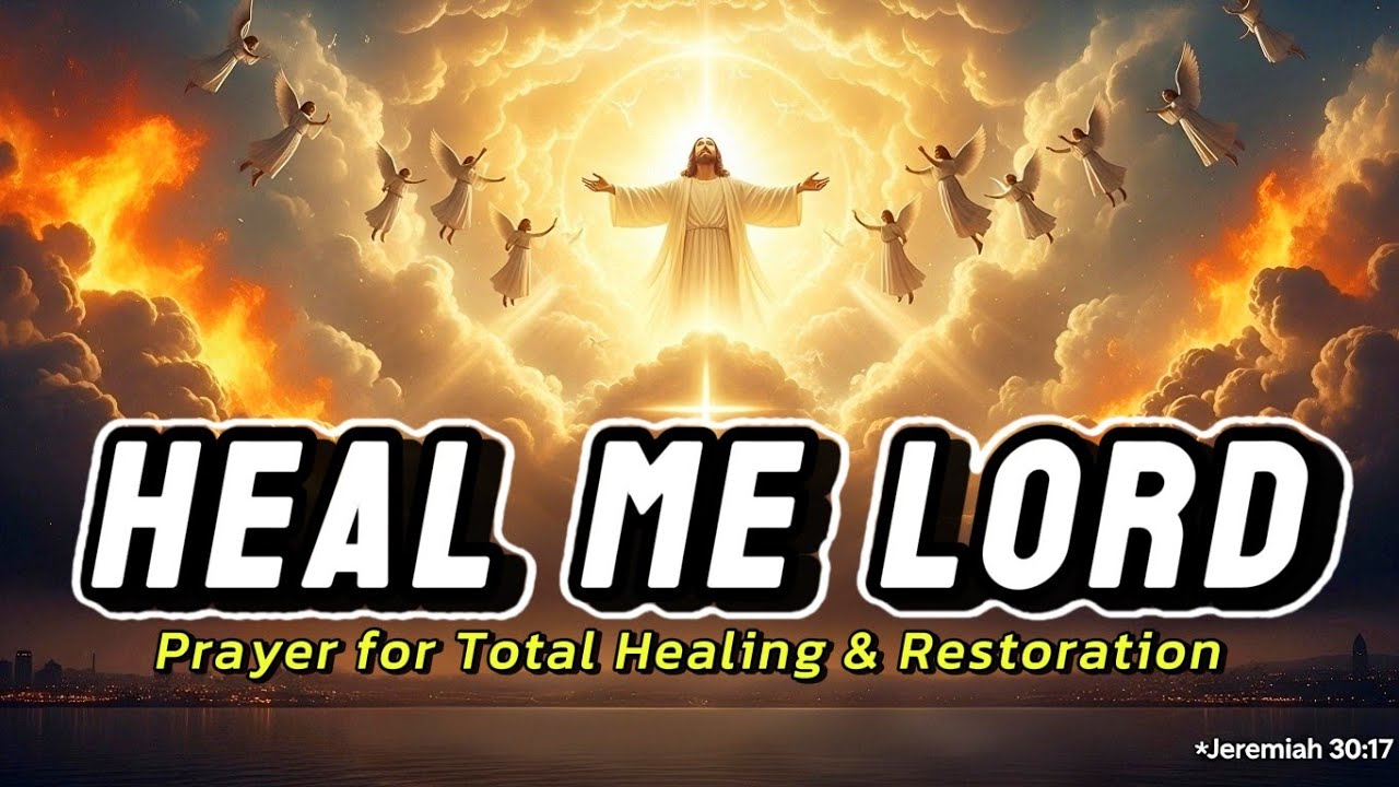 Powerful Healing Prayer for Body, Mind & Soul | Prayer for Complete Restoration - Miracles