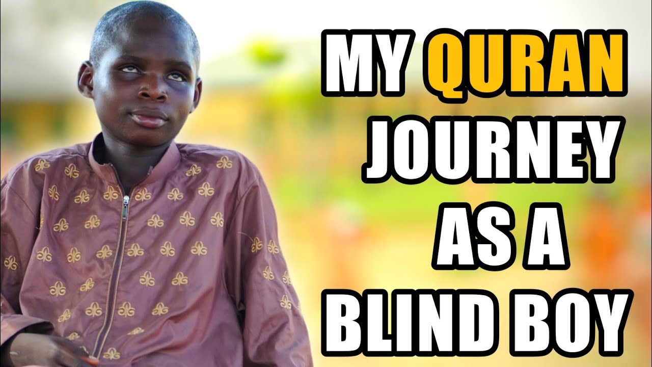 13 years old Blind boy shares his journey of becoming a memoriser of the Quran