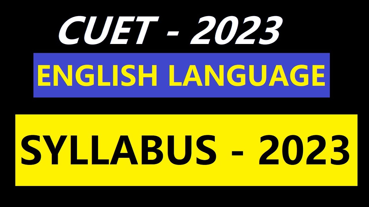 || ENGLISH LANGUAGE SYLLABUS || CUET-2023 English Syllabus #english #english for cuet2023 #cuet2023