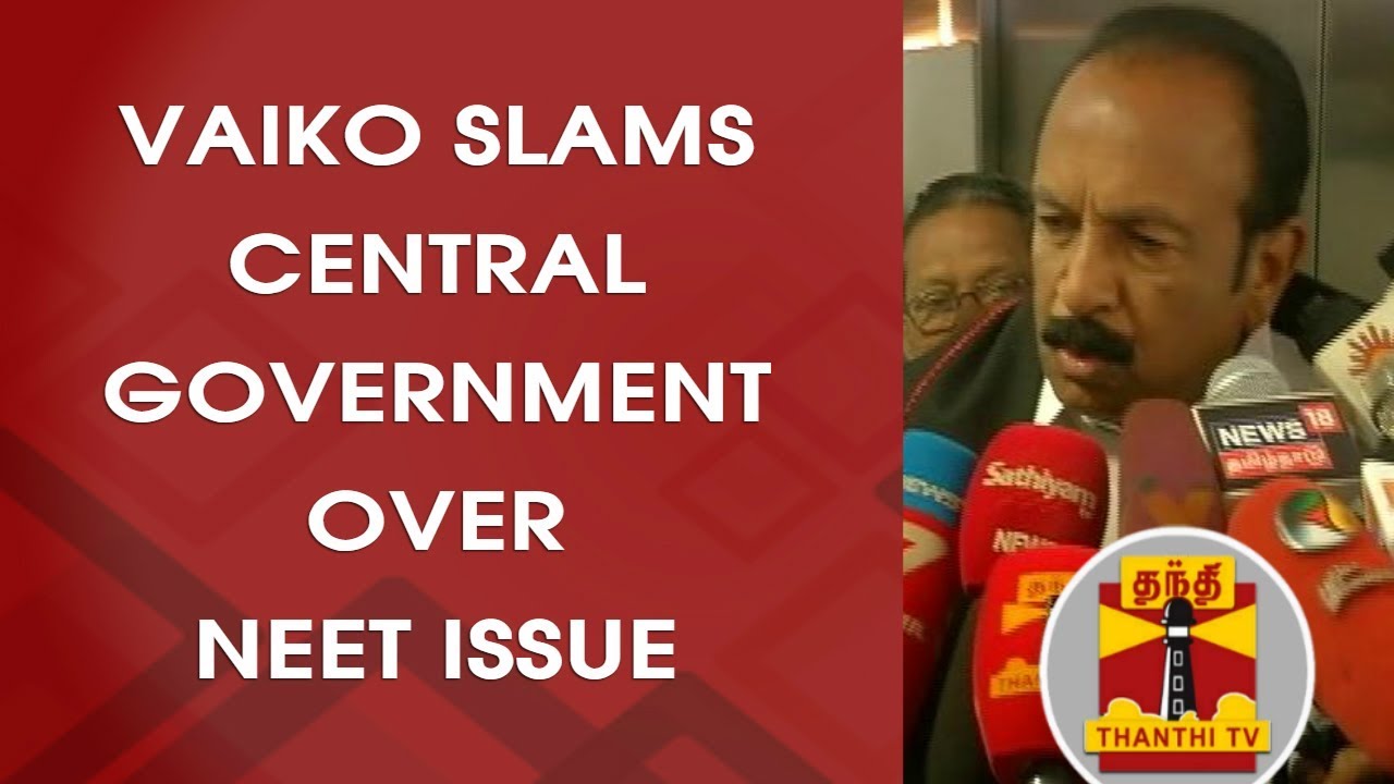 Vaiko Slams Central Government Over NEET Issue | Thanthi TV