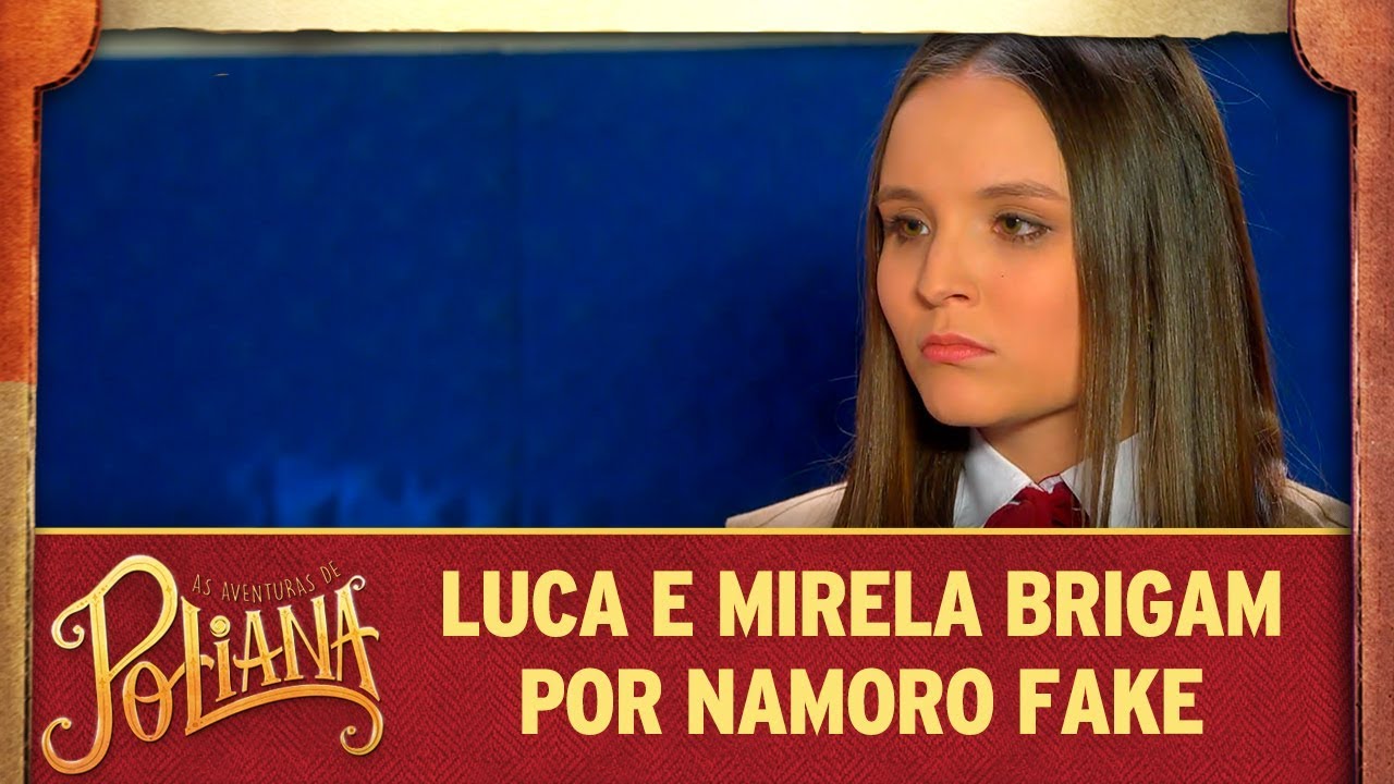 Luca e Mirela brigam por causa de namoro fake | As Aventuras de Poliana