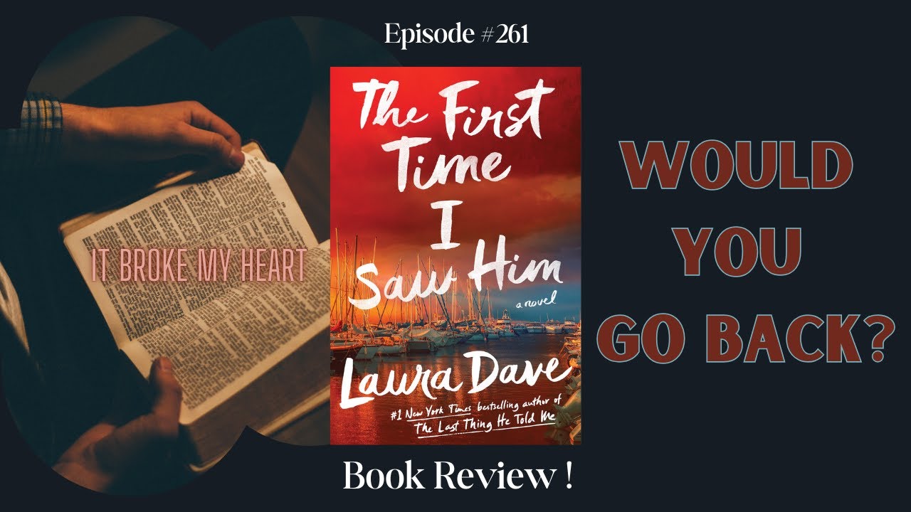 Book Review Episode 261: The First Time I Saw Him
