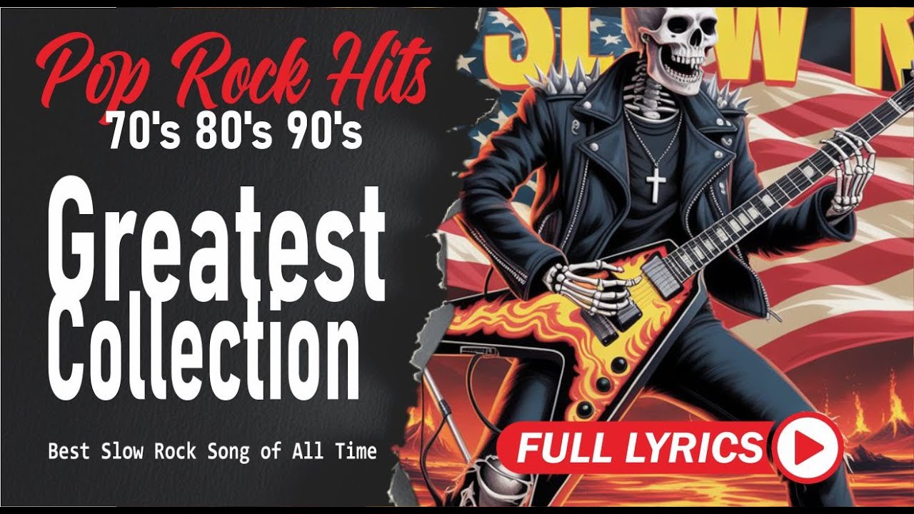 Slow Rock Classic Rock Ballad Collection Nostalgic 70s 80s Love Songs with Lyrics