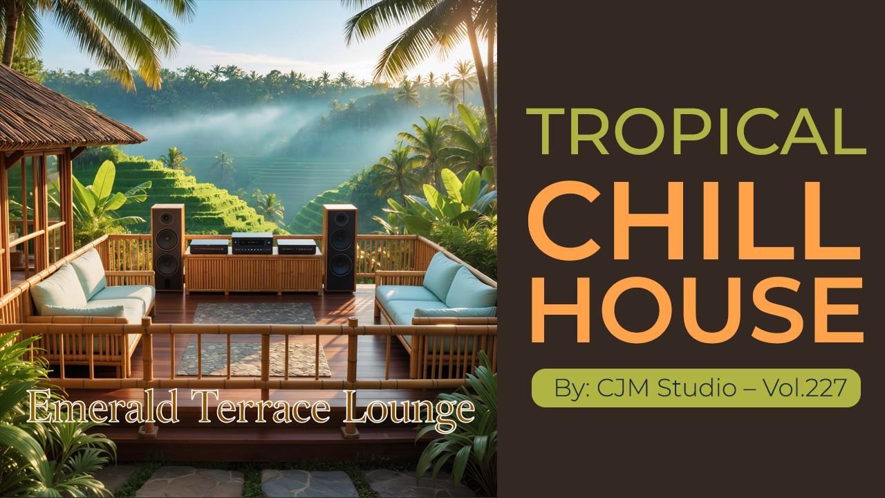 Emerald Terrace Lounge Luxury Chill House with Exotic Nature Vibes