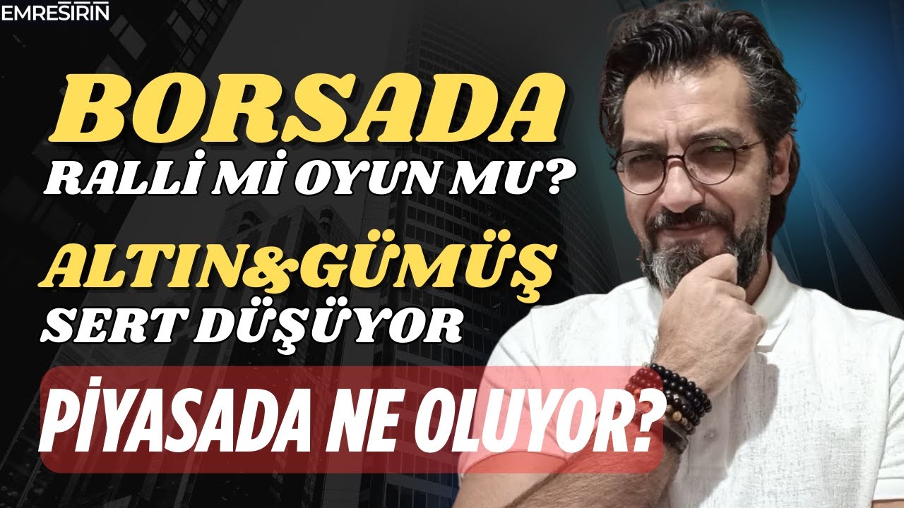 BORSADA REKOR! ALTIN&GÜMÜŞTE SERT DÜŞÜŞ! GELİYOR GELMEKTE OLAN! Emre ŞİRİN #borsa #altın #gümüş